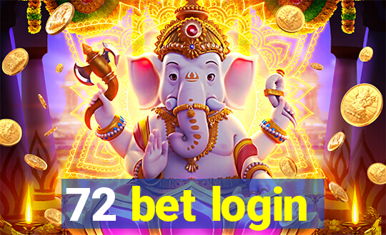 72 bet login